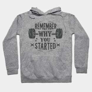 Remember Why You Started. Motivational Hoodie